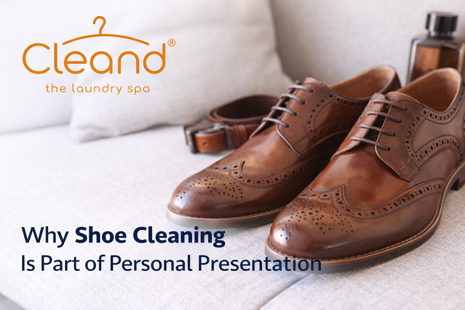 Why Shoe Cleaning Is Part of Personal Presentation